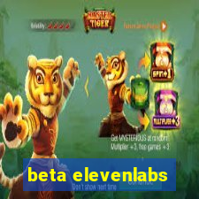 beta elevenlabs